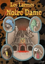 Les larmes de Notre-Dame - Florian Royer