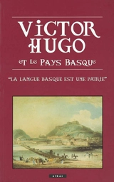Victor Hugo et le Pays basque : la langue basque est une patrie - Victor Hugo