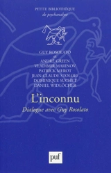 L'inconnu : dialogue avec Guy Rosolato - Guy Rosolato