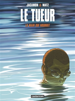Le Tueur. Vol. 12. La main qui nourrit - Matz