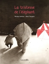 La tristesse de l'éléphant - Nicolas Antona