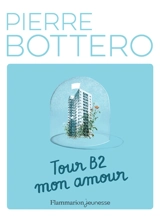 Tour B2 mon amour - Pierre Bottero