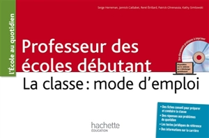 Professeur des écoles débutant : la classe : mode d'emploi