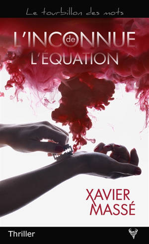 L'inconnue de l'équation - Xavier Massé
