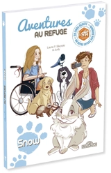 Aventures au refuge. Snow - Laura P. Sikorski