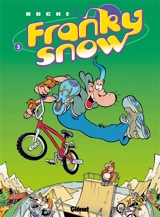 Franky Snow. Vol. 3. Frime contrôle - Eric Buche