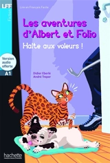 Les aventures d'Albert et Folio. Halte aux voleurs ! : niveau A1 - André Treper