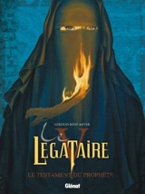 Le légataire. Vol. 5. Le testament du Prophète - Frank Giroud
