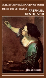 Actes d'un procès pour viol en 1612. Lettres - Artemisia Gentileschi