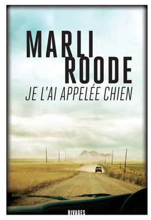 Je l'ai appelée chien - Marli Roode