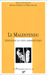 Le malentendu : généalogie du geste herméneutique