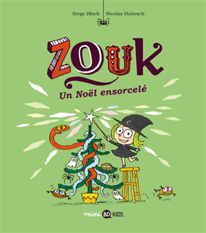 Zouk. Vol. 14. Un Noël ensorcelé - Serge Bloch