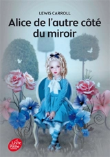 Alice de l'autre côté du miroir - Lewis Carroll