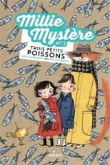 Millie Mystère. Vol. 2. Trois petits poissons - Sally Gardner