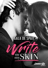 Write on my skin - Gala de Spax