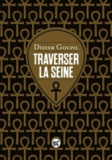 Traverser la Seine - Didier Goupil