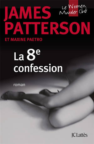 Le Women murder club. La 8e confession - James Patterson