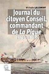 Journal du citoyen Conseil, commandant de La Pique (1793-1801) - Michelle Lallement