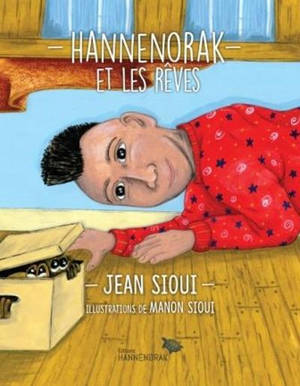 Hannenorak et les rêves - Jean Sioui