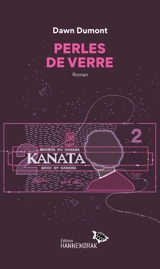 Perles de verre - Dawn Dumont