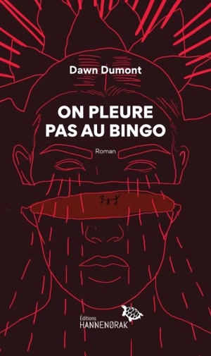 On pleure pas au bingo - Dawn Dumont