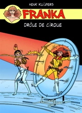 Franka. Vol. 5. Drôle de cirque - Henk Kuijpers