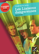 Les liaisons dangereuses - Pierre-Ambroise-François Choderlos de Laclos