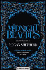 Grim lovelies. Vol. 2. Midnight beauties - Megan Shepherd
