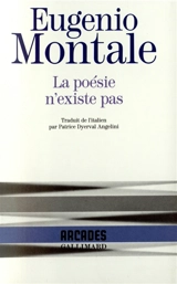 La Poésie n'existe pas - Eugenio Montale