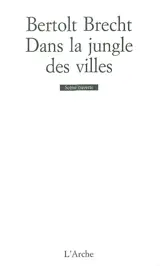Dans la jungle des villes - Bertolt Brecht