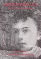 Arthur Rimbaud : de l'errance à la révolte - Arthur Rimbaud