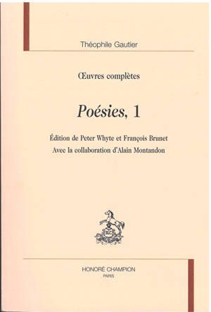 Oeuvres complètes. Section II : poésies. Vol. 1 - Théophile Gautier