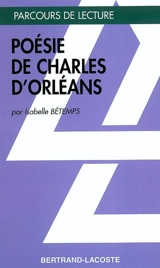 Poésies de Charles d'Orléans - Isabelle Bétemps