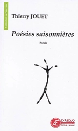 Poésies saisonnières : recueil de poésies - Thierry Jouet