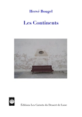 Les continents : poésies - Hervé Bougel