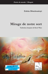 Mirage de notre sort - Zoltan Böszörményi