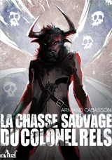 La chasse sauvage du colonel Rels - Armand Cabasson