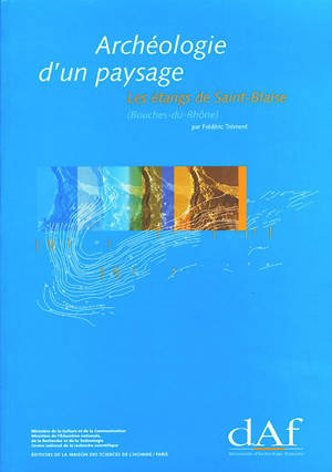 Archéologie d'un paysage : les étangs de Saint-Blaise - Frédéric Trément