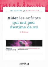 Aider les enfants qui ont peu d'estime de soi - Margot Sunderland