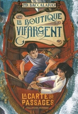 La boutique vif-argent. Vol. 3. La carte des passages - Pierdomenico Baccalario