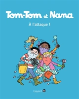Tom-Tom et Nana. Vol. 28. A l'attaque ! - Jacqueline Cohen