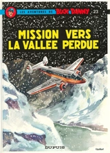 Les aventures de Buck Danny. Vol. 23. Mission vers la vallée perdue - Jean-Michel Charlier