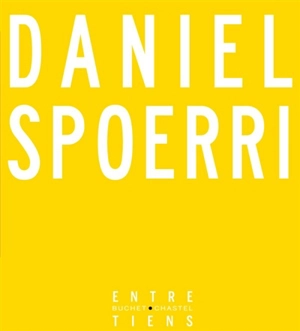 L'instinct de conversation : entretiens avec Alexandre Devaux - Daniel Spoerri