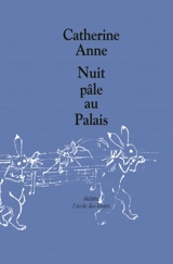 Nuit pâle au palais - Catherine Anne