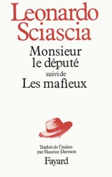 Monsieur le député. Les Mafieux - Leonardo Sciascia