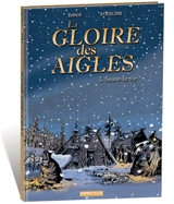 La gloire des aigles. Vol. 1. Sauve-la-vie - Pascal Davoz