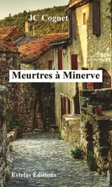 Meurtres à Minerve - Jean-Claude Cognet