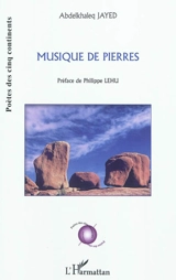 Musique de pierres - Abdelkhaleq Jayed