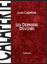 Les derniers devoirs - Louis Calaferte