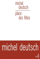 Place des fêtes - Michel Deutsch
